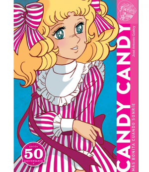 Candy Candy. Más bonita cuando sonríe. Edición 50 aniversario.